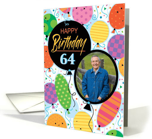 64th Birthday Custom Photo Bright Balloons and Confetti card (1762960)