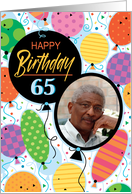 65th Birthday Custom Photo Bright Balloons and Confetti card