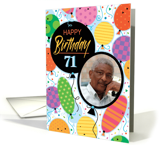 71st Birthday Custom Photo Bright Balloons and Confetti card (1762974)