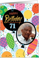 71st Birthday Custom Photo Bright Balloons and Confetti card