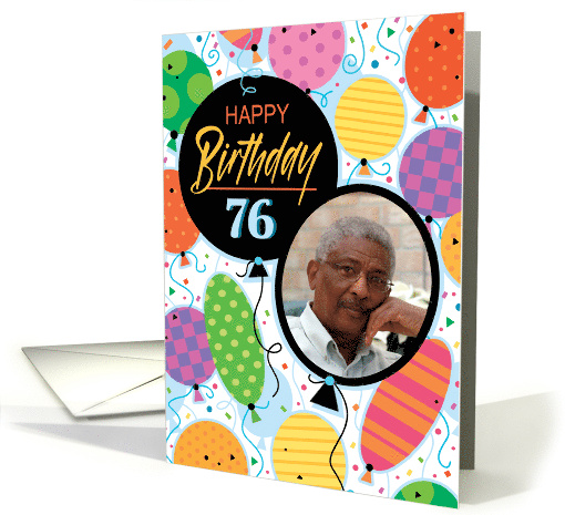 76th Birthday Custom Photo Bright Balloons and Confetti card (1762984)