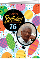 76th Birthday Custom Photo Bright Balloons and Confetti card
