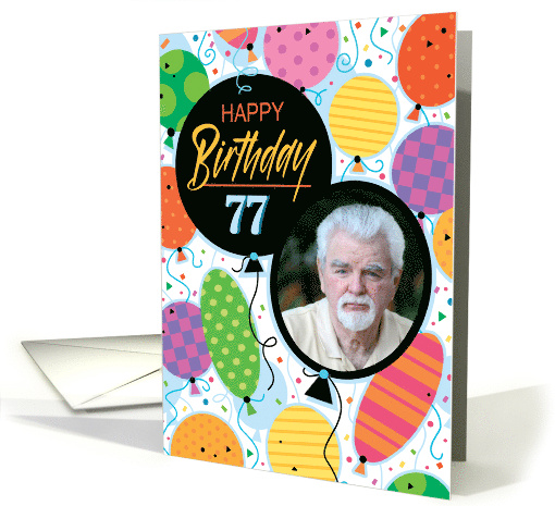77th Birthday Custom Photo Bright Balloons and Confetti card (1763048)