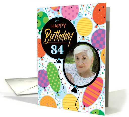 84th Birthday Custom Photo Bright Balloons and Confetti card (1763072)