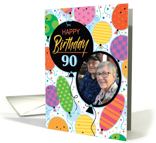 90th Birthday Custom Photo Bright Balloons and Confetti card (1763086)