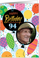 94th Birthday Custom Photo Bright Balloons and Confetti card