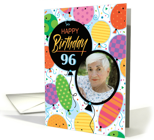 96th Birthday Custom Photo Bright Balloons and Confetti card (1763110)