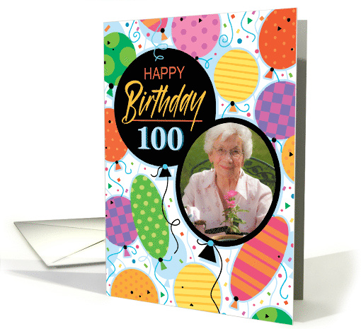 100th Birthday Custom Photo Bright Balloons and Confetti card