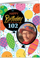 102nd Birthday Custom Photo Bright Balloons and Confetti card