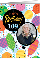 109th Birthday Custom Photo Bright Balloons and Confetti card