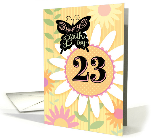23rd Birthday Butterfly With Daisies card (1776996)