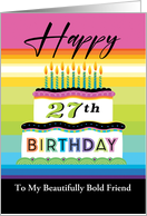 27th Birthday Friend Typography Cake And Rainbow Stripes card