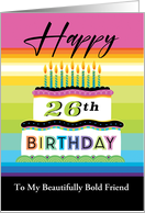 26th Birthday Friend Typography Cake And Rainbow Stripes card