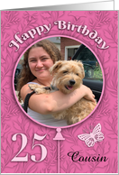 Cousin Custom Photo 25th Birthday Pink Yellow flowers Cake card
