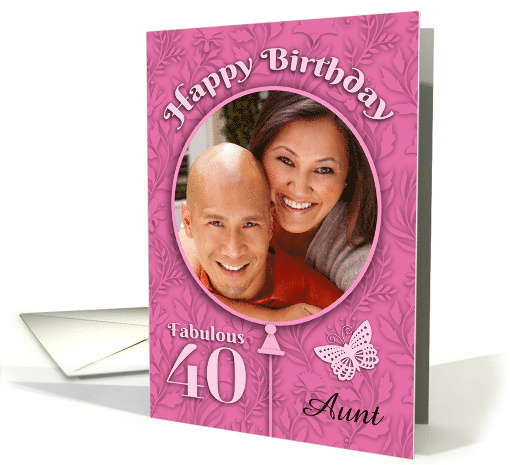 Aunt Custom Photo 40th Birthday Pink Yellow flowers Cake card