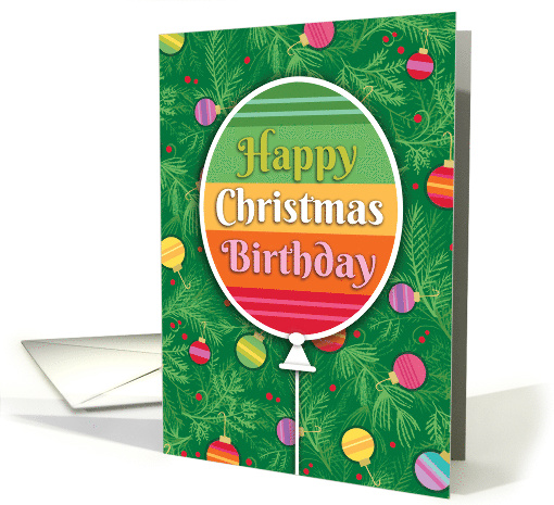 Happy Christmas Birthday Balloons And Ornaments card (1806832)