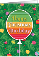 Happy Christmas Birthday Balloons And Ornaments card