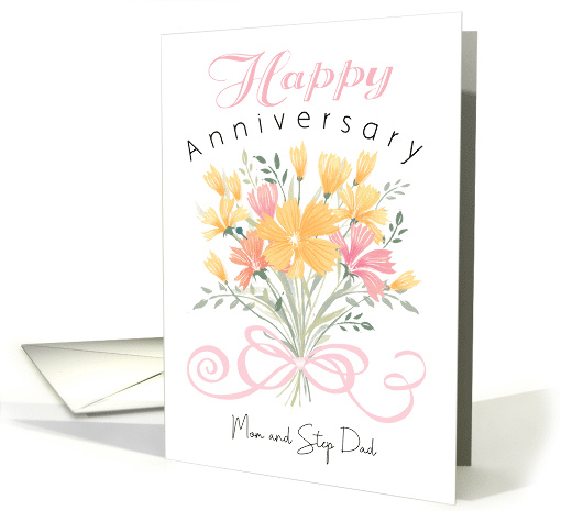 Mom and Step Dad Wedding Anniversary Pink Yellow Bouquet card