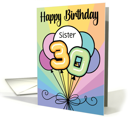 Sister 30th Happy Birthday Colorful Balloons card (1936354)