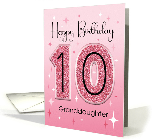 Granddaughter Pink Glitter Effect 10th Birthday card (1948352)