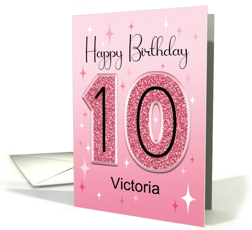Victoria Custom Name Pink Glitter Effect 10th Birthday card (1948354)