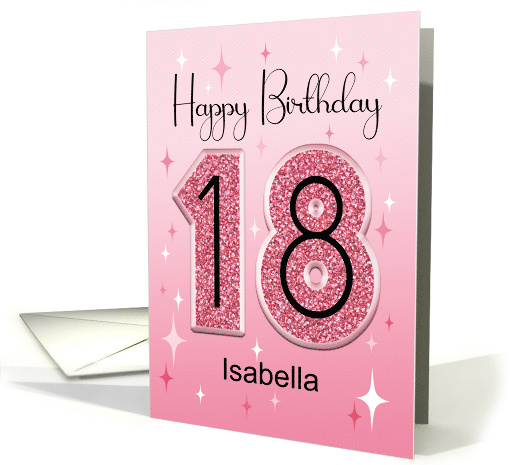 Isabella Custom Name Pink Glitter Effect 18th Birthday... (1948416)
