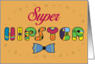 Super Hipster. Unusual colorful font. Funny letters and tie. Vintage card