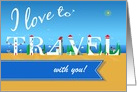 I love to Travel with you. Custom text. Summer beach with white houses card