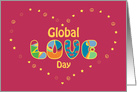 Global Love Day Card. Wishing you Love, Peace, Freedom card