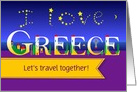 I love Greece. Let’s Travel Together. Custom Text Front card