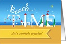 Beach Time. Let’s sunbathe together! Custom Text Front card