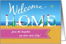 Welcome Home from the hospital, my dear aunt. Custom Text Front card