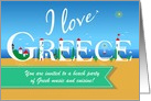 I love Greece. Invitation to a Party. Custom Text Front card