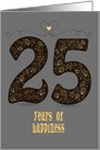 Twenty Five Years of Happiness. Wedding Anniversary. Custom text card