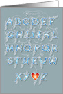 Icy alphabet with romantic cipher text. You are incredible card