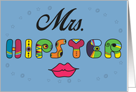 Mrs. Hipster. Unusual colorful font. Funny letters and lips card