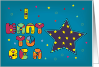 I want to be a star. Unusual colorful font. Vintage design card