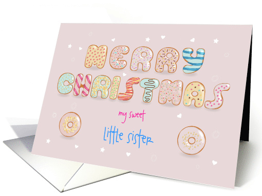 Merry Christmas, my sweet little sister. Donuts font. Custom text card