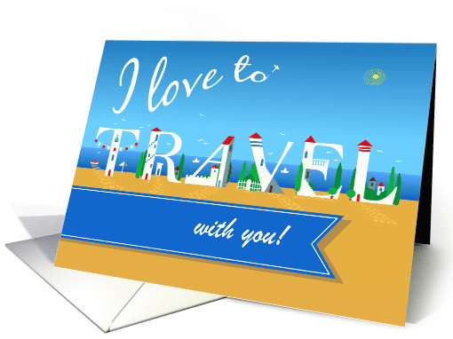 I love to Travel with you. Custom text. Summer beach with... (1461700)