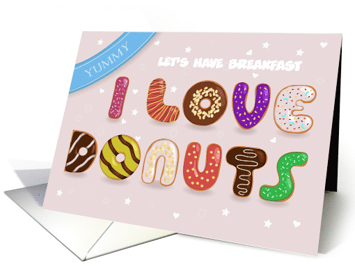I Love Donuts. Sweet Font. Yummy. Let's have breakfast.... (1466240)