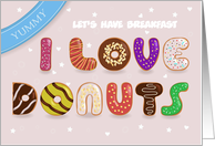 I Love Donuts. Sweet Font. Yummy. Let’s have breakfast. Custom front card