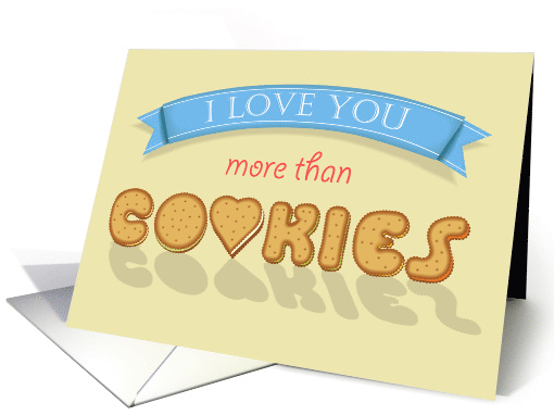I love You more than Cookies card (1469574)