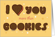 I love You more than Cookies. Sweet artistic font. Humor card