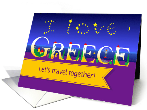 I love Greece. Let's Travel Together. Custom Text Front card (1471434)