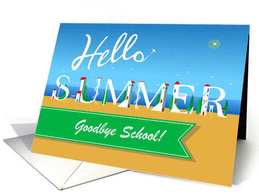 Hello Summer. Goodbye School. Travel card. Custom front text card