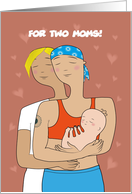 For Two Moms. Card for Lesbians couple. Custom front text card