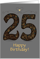 25th Birthday Card. Floral Artistic Number. Custom text front card