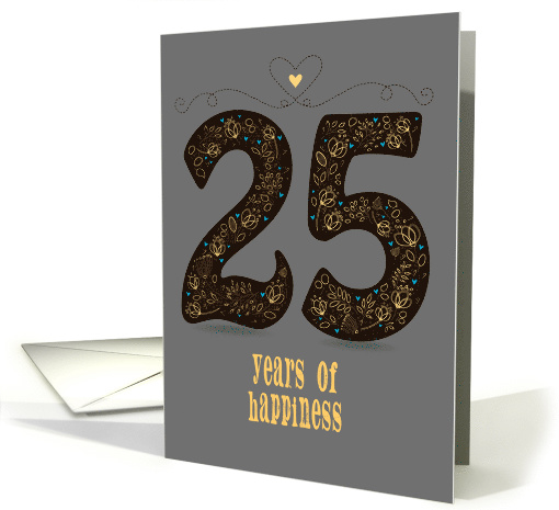 Twenty Five Years of Happiness. Wedding Anniversary. Custom text card