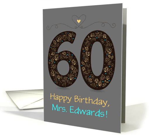60th Birthday Card. Floral Artistic Number. Custom text... (1490740)