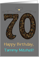 70th Birthday Card. Floral Artistic Number. Custom text and name front card